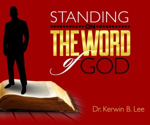 Standing on the Word of God DVD - Dr. Kerwin B. Lee